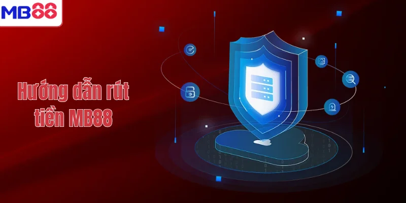 Hướng dẫn rút tiền MB88