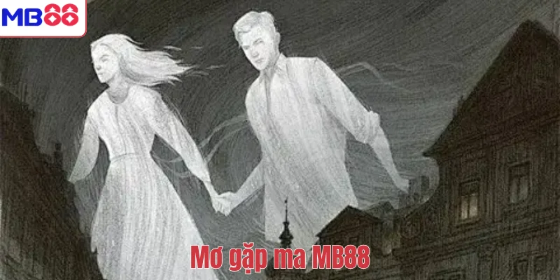 Mơ gặp ma MB88