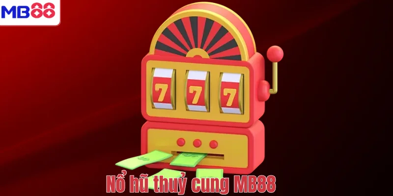 Nổ hũ thuỷ cung MB88
